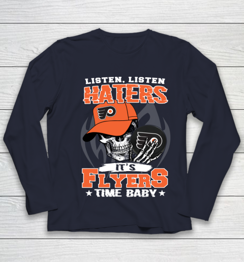Listen Haters It is FLYERS Time Baby NHL Youth Long Sleeve 2
