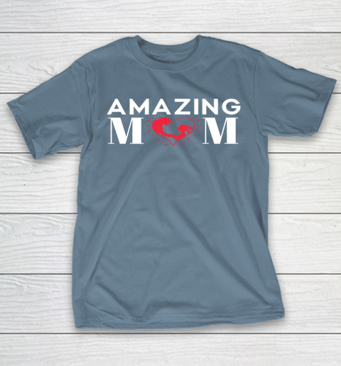 Mother's Day Funny Gift Ideas Apparel  Amazing Mom Mother T-Shirt 16