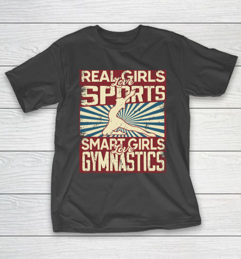 Real girls love sports smart girls love gymnastics T-Shirt