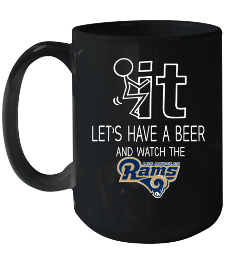 Los Angeles Rams Football NFL Let's Have A Beer And Watch Your Team Sports Ceramic Mug 15oz