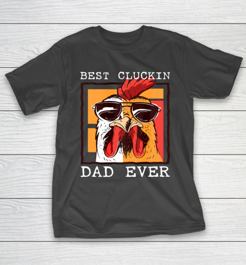 Mens Best Cluckin Dad Ever Chicken Dad Cool Rooster Father T-Shirt