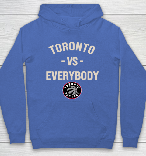 Toronto Raptors Vs Everybody Hoodie 6