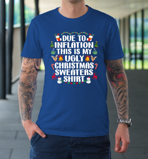 Funny Due to Inflation Ugly Christmas T-Shirt 15