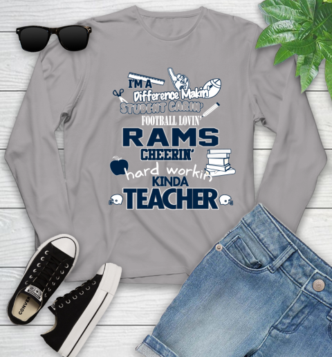 Los Angeles Rams NFL I'm A Difference Making Student Caring Football Loving Kinda Teacher Youth Long Sleeve 5