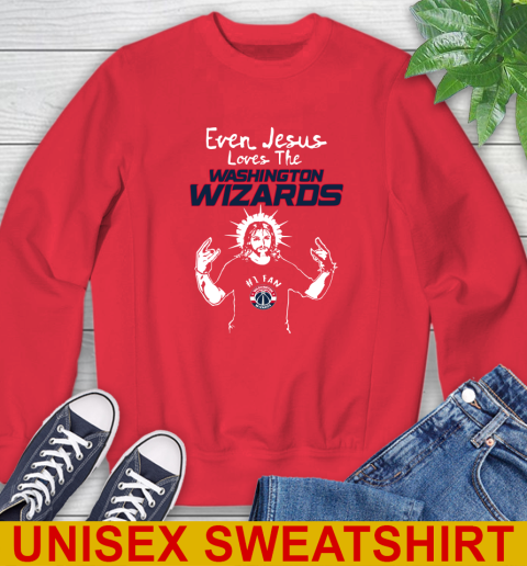 Washington Wizards NBA Basketball Even Jesus Loves The Wizards Shirt Sweatshirt 12