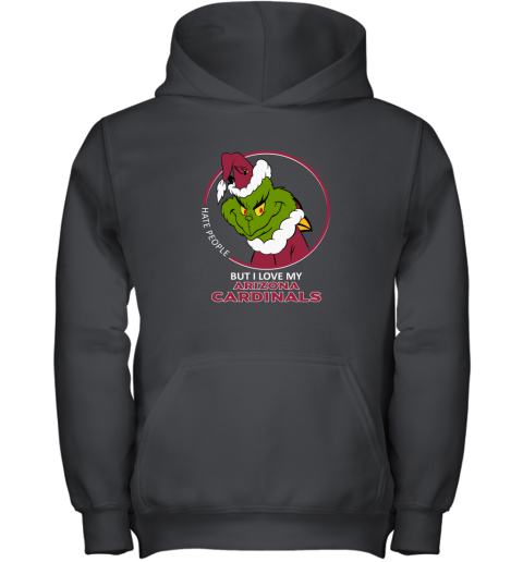 I Hate People But I Love My Arizona Cardinals Grinch NFL Youth Hoodie