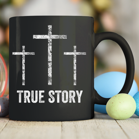 Christian Easter Resurrection Day True Story Jesus Cross Ceramic Mug 11oz