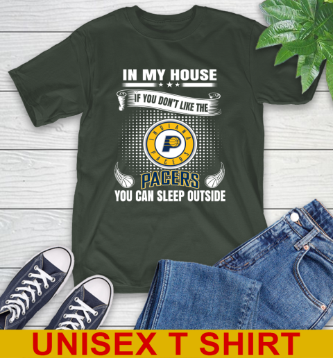Indiana Pacers NBA Basketball In My House If You Don't Like The Pacers You Can Sleep Outside Shirt T-Shirt 6