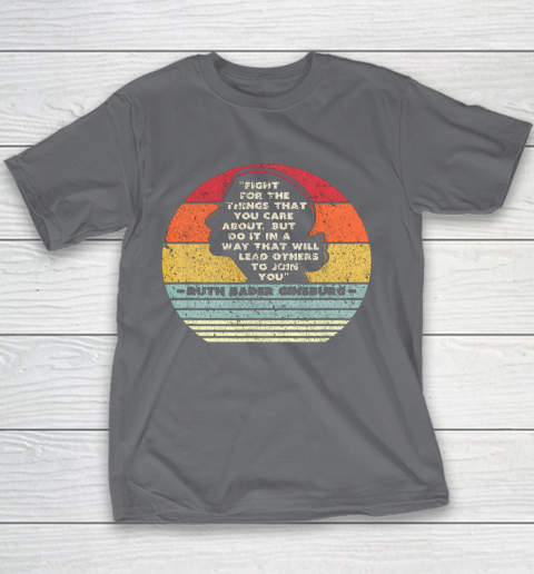 Notorious RBG Shirt Fight For The Things You Care About Youth T-Shirt 5