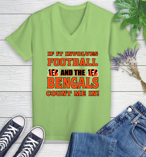 NFL If It Involves Football And The Cincinnati Bengals Count Me In Sports Women's V-Neck T-Shirt 11