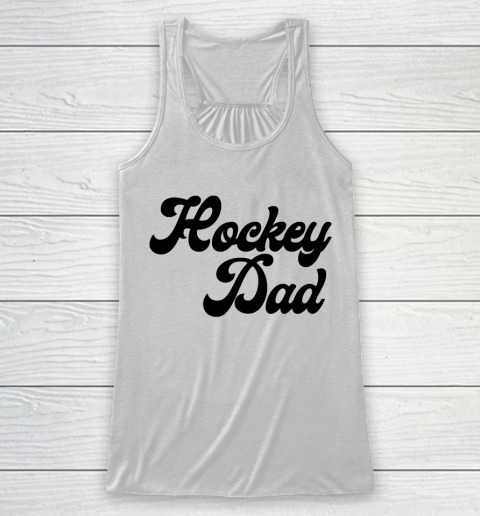 Father's Day Funny Gift Ideas Apparel  Hockey dad Racerback Tank