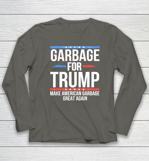 Garbage For Trump Make American Garbage Great Again Long Sleeve T-Shirt 4