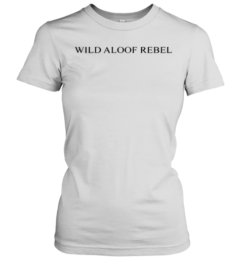 David Rose Wild Aloof Rebel Women's T-Shirt