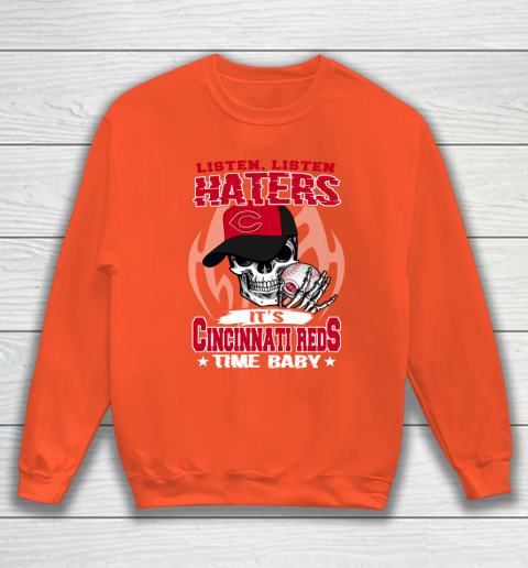Listen Haters It is REDS Time Baby MLB Sweatshirt 3