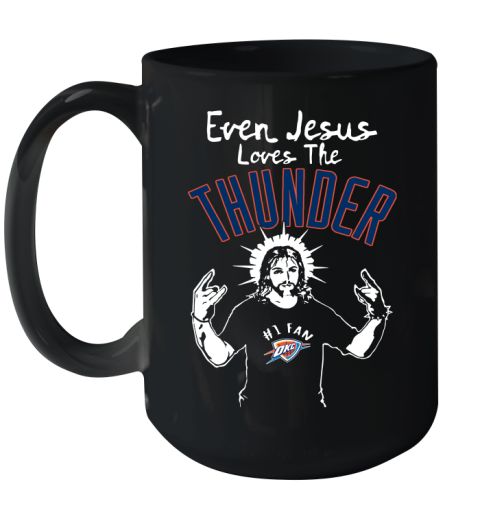 Oklahoma City Thunder NBA Basketball Even Jesus Loves The Thunder Shirt Ceramic Mug 15oz