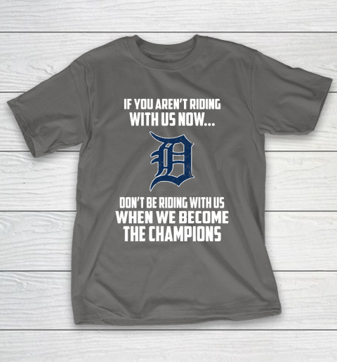 MLB Detroit Tigers Baseball We Become The Champions T-Shirt 8