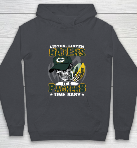 Listen Haters It is PACKERS Time Baby NFL Youth Hoodie 5