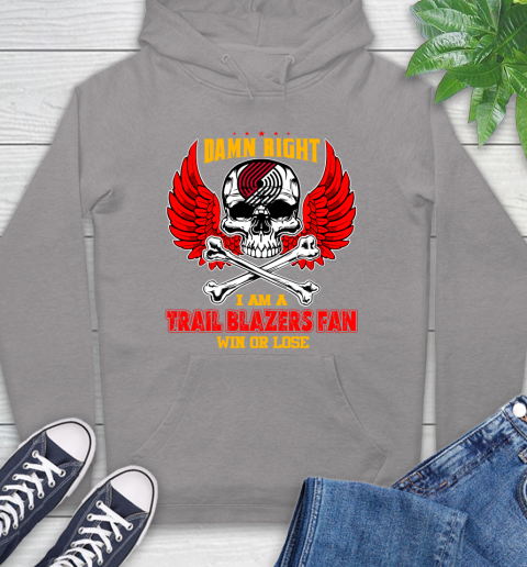 NBA Damn Right I Am A Portland Trail Blazers Win Or Lose Skull Basketball Sports Hoodie 6