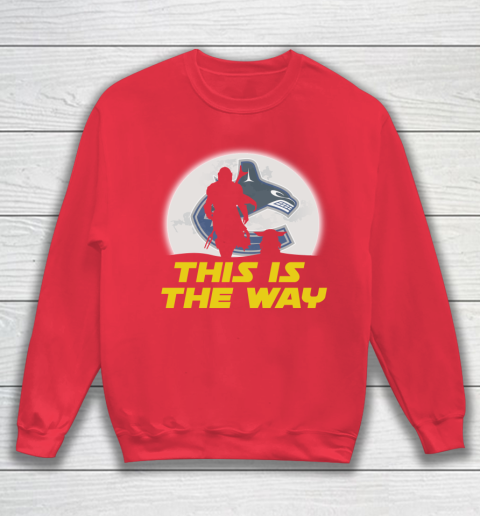 Vancouver Canucks NHL Ice Hockey Star Wars Yoda And Mandalorian This Is The Way Sweatshirt 7