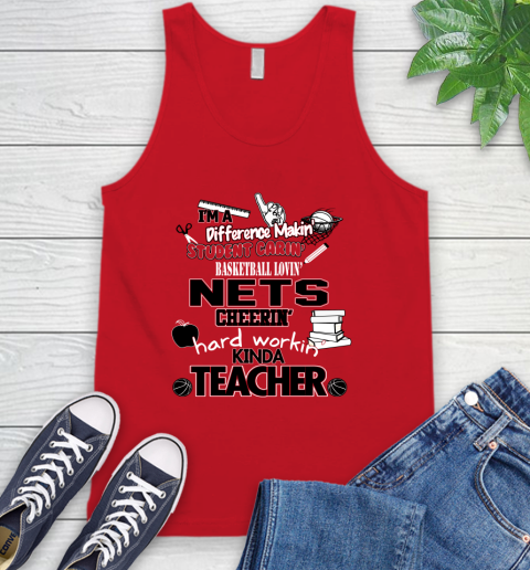 Brooklyn Nets NBA I'm A Difference Making Student Caring Basketball Loving Kinda Teacher Tank Top 5