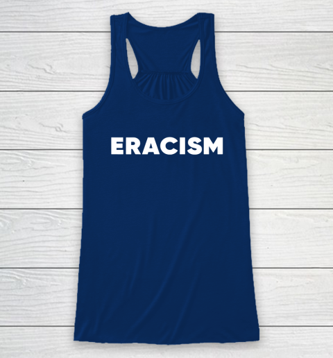 Eracism shirt Racerback Tank 6