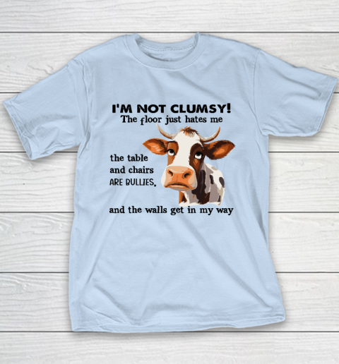 Cow I'm Not Clumsy The Floor Just Hates Me The Table Youth T-Shirt 5