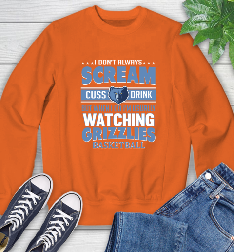 Memphis Grizzlies NBA Basketball I Scream Cuss Drink When I'm Watching My Team Sweatshirt 3