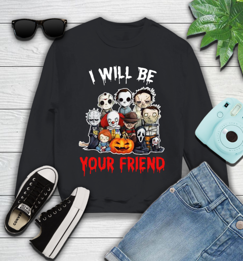 Halloween Horror Movie Characters Chibi I Will Be Your Friend Youth Sweatshirt