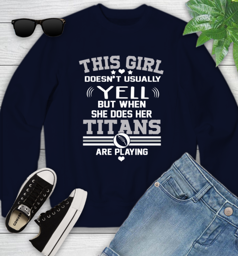 Tennessee Titans NFL Football I Yell When My Team Is Playing Youth Sweatshirt 2