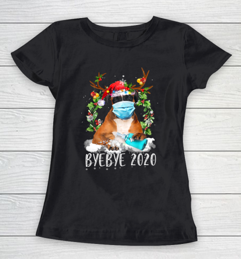 Funny Boxer Christmas Face Mask Bye Bye 2020 Xmas Dog Women's T-Shirt