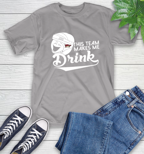 Arizona Coyotes NHL Hockey This Team Makes Me Drink Adoring Fan T-Shirt 6