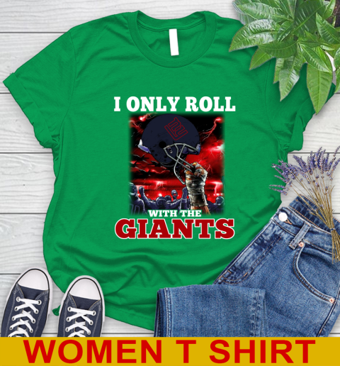 New York Giants NFL Football I Only Roll With My Team Sports Women's T-Shirt 7