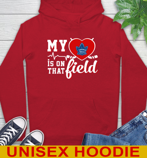 NHL My Heart Is On That Field Hockey Sports Toronto Maple Leafs Hoodie 10