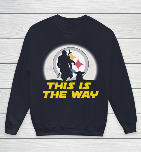 Pittsburgh Steelers NFL Football Star Wars Yoda And Mandalorian This Is The Way Youth Sweatshirt Tee For Sports