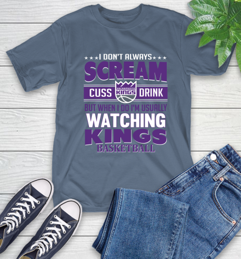 Sacramento Kings NBA Basketball I Scream Cuss Drink When I'm Watching My Team T-Shirt 8