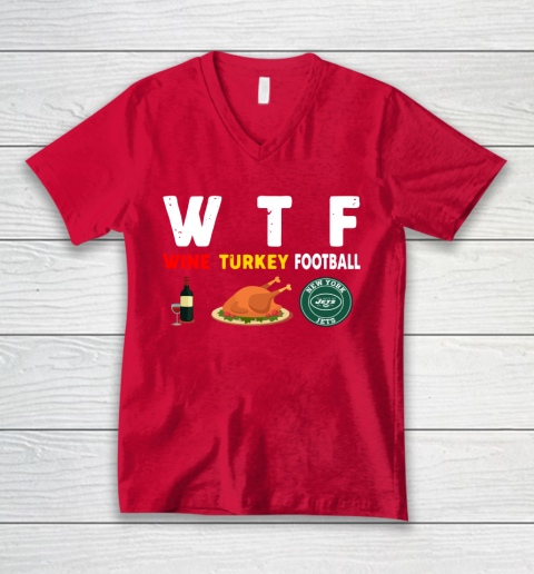 New York Jets Giving Day WTF Wine Turkey Football NFL V-Neck T-Shirt 6