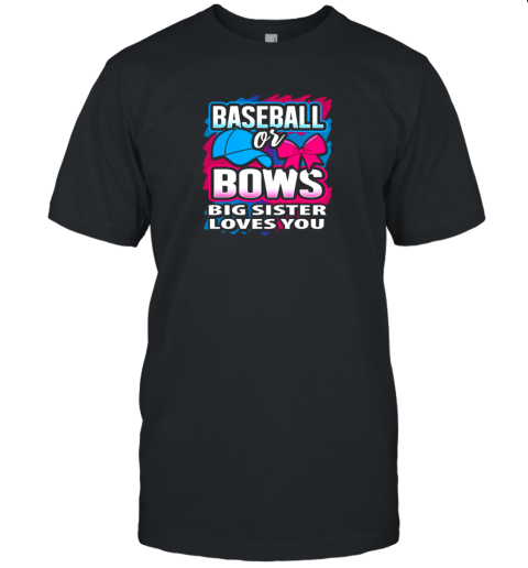 Baseball Or Bows Big Sister Loves You Gender Reveal Gift Premium Unisex Jersey Tee