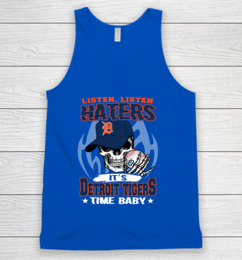 Listen Haters It is TIGERS Time Baby MLB Tank Top 4