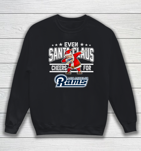 Los Angeles Rams Even Santa Claus Cheers For Christmas NFL Sweatshirt