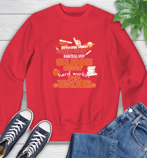 Phoenix Suns NBA I'm A Difference Making Student Caring Basketball Loving Kinda Teacher Sweatshirt 10