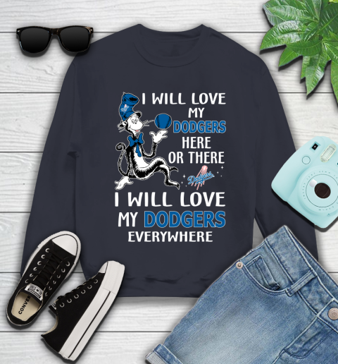 MLB Baseball Los Angeles Dodgers I Will Love My Dodgers Everywhere Dr Seuss Shirt Youth Sweatshirt 2