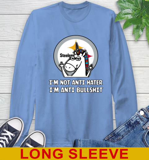 Pittsburgh Steelers NFL Football Unicorn I'm Not Anti Hater I'm Anti Bullshit Long Sleeve T-Shirt 11