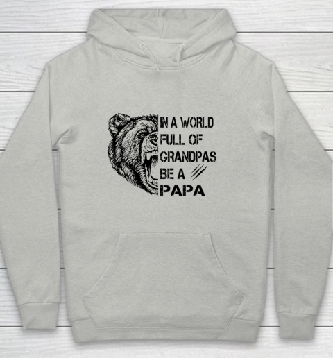 Father's day Mens In A World Full Of Grandpas Be A Papa Youth Hoodie