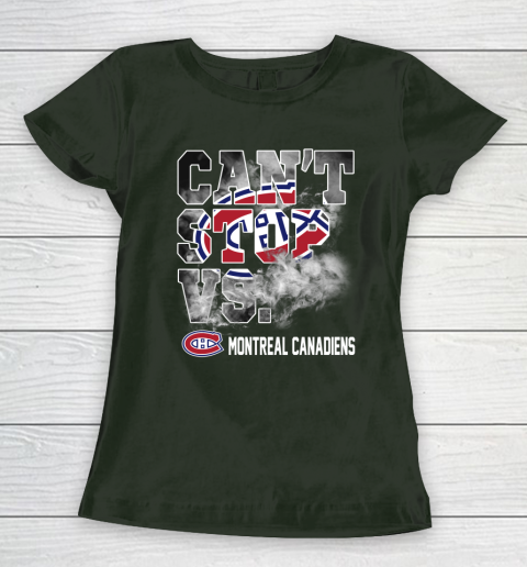 NHL Montreal Canadiens Hockey Can't Stop Vs Women's T-Shirt 4