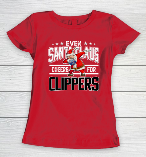 LA Clippers Even Santa Claus Cheers For Christmas NBA Women's T-Shirt 9