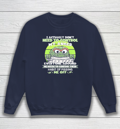 I Actually Don't Need To Control My Anger Sweatshirt 2