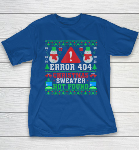 Computer Error 404 Ugly Christmas Sweater Not's Found Xmas Youth T-Shirt 6