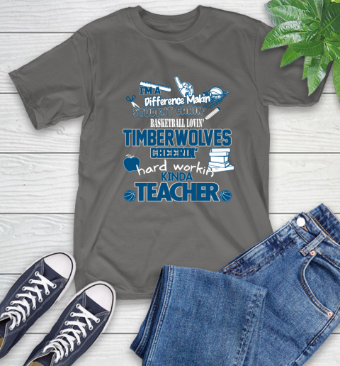 Minnesota Timberwolves NBA I'm A Difference Making Student Caring Basketball Loving Kinda Teacher T-Shirt 10