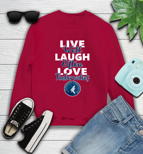 NBA Basketball Minnesota Timberwolves Live Well Laugh Often Love Shirt Sweatshirt 8
