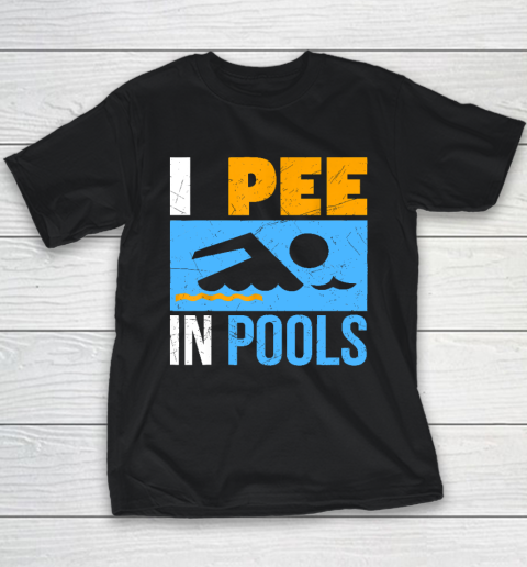 I Pee In Pools Funny Swimmer Swimming Youth T-Shirt